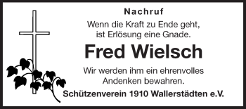 Traueranzeige von Fred Wielsch von Rüsselsheimer Echo, Groß-Gerauer-Echo, Ried Echo