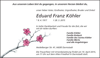 Traueranzeige von Eduard Franz Köhler von Darmstädter Echo, Odenwälder Echo, Rüsselsheimer Echo, Groß-Gerauer-Echo, Ried Echo