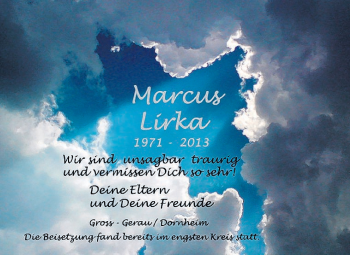 Traueranzeige von Marcus Lirka von Rüsselsheimer Echo, Groß-Gerauer-Echo, Ried Echo