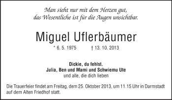 Traueranzeige von Miguel Uflerbäumer von Darmstädter Echo, Odenwälder Echo, Rüsselsheimer Echo, Groß-Gerauer-Echo, Ried Echo