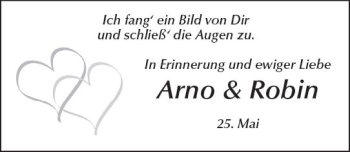Traueranzeige von Arno und Robin  von  Kreisanzeiger