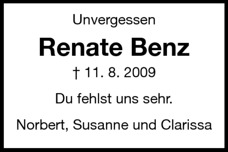  Traueranzeige für Renate Benz vom 14.08.2010 aus Darmstädter Echo, Odenwälder Echo, Rüsselsheimer Echo, Groß-Gerauer-Echo, Ried Echo