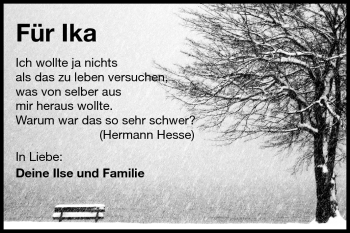 Traueranzeige von Ika - von Darmstädter Echo, Odenwälder Echo, Rüsselsheimer Echo, Groß-Gerauer-Echo, Ried Echo