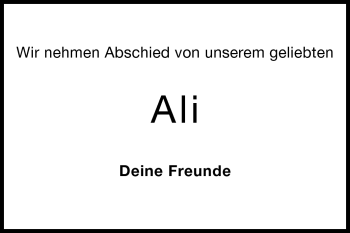 Traueranzeige von Ali  von Darmstädter Echo, Odenwälder Echo, Rüsselsheimer Echo, Groß-Gerauer-Echo, Ried Echo