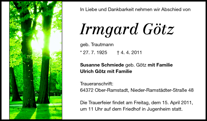  Traueranzeige für Irmgard Götz vom 11.04.2011 aus Darmstädter Echo, Odenwälder Echo, Rüsselsheimer Echo, Groß-Gerauer-Echo, Ried Echo