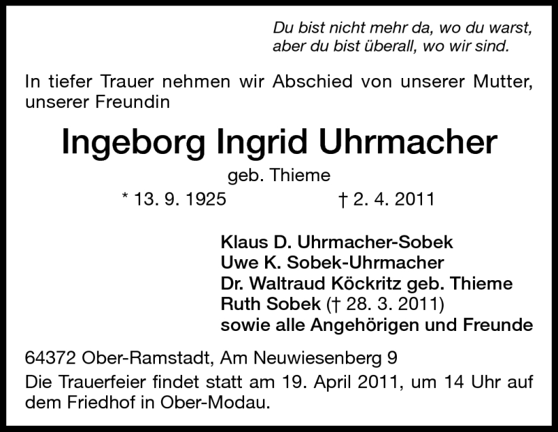 Traueranzeige für Ingeborg Ingrid Uhrmacher vom 16.04.2011 aus Darmstädter Echo, Odenwälder Echo, Rüsselsheimer Echo, Groß-Gerauer-Echo, Ried Echo