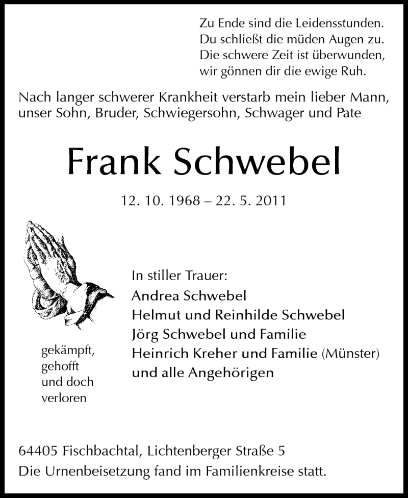  Traueranzeige für Frank Schwebel vom 04.06.2011 aus Darmstädter Echo, Odenwälder Echo, Rüsselsheimer Echo, Groß-Gerauer-Echo, Ried Echo