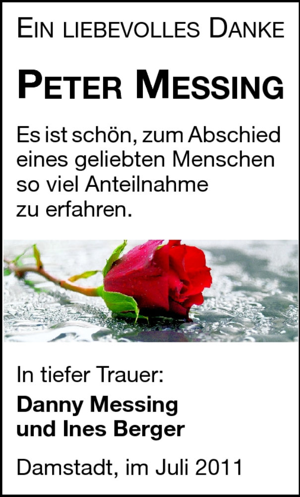  Traueranzeige für Peter Messing vom 09.07.2011 aus Darmstädter Echo, Odenwälder Echo, Rüsselsheimer Echo, Groß-Gerauer-Echo, Ried Echo