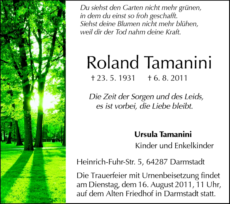  Traueranzeige für Roland Tamanini vom 13.08.2011 aus Darmstädter Echo, Odenwälder Echo, Rüsselsheimer Echo, Groß-Gerauer-Echo, Ried Echo
