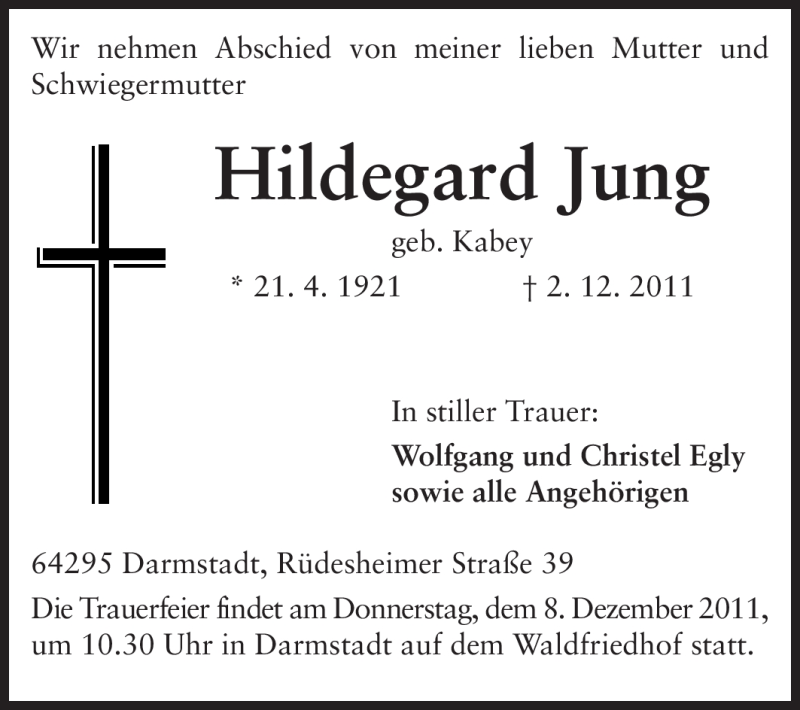  Traueranzeige für Hildegard Jung vom 06.12.2011 aus Darmstädter Echo, Odenwälder Echo, Rüsselsheimer Echo, Groß-Gerauer-Echo, Ried Echo