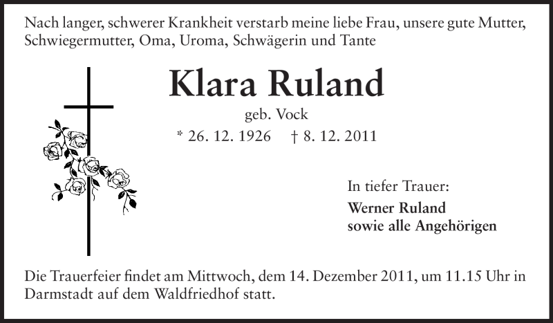  Traueranzeige für Klara Ruland vom 10.12.2011 aus Darmstädter Echo, Odenwälder Echo, Rüsselsheimer Echo, Groß-Gerauer-Echo, Ried Echo