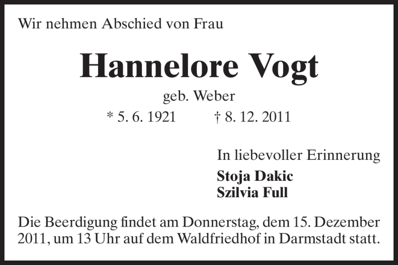  Traueranzeige für Hannelore Vogt vom 10.12.2011 aus Darmstädter Echo, Odenwälder Echo, Rüsselsheimer Echo, Groß-Gerauer-Echo, Ried Echo