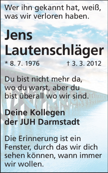 Traueranzeige von Jens Lautenschläger von Darmstädter Echo, Odenwälder Echo, Rüsselsheimer Echo, Groß-Gerauer-Echo, Ried Echo