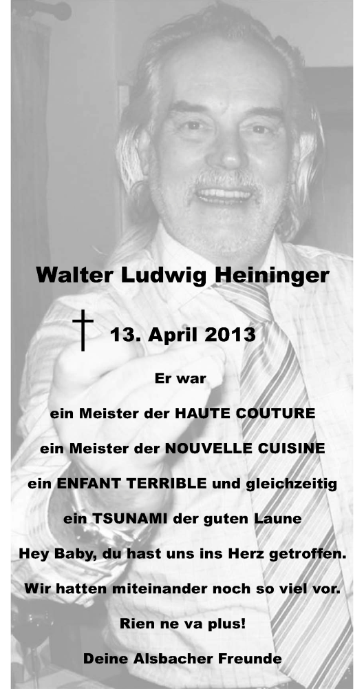  Traueranzeige für Walter Ludwig Heininger vom 18.05.2013 aus Echo-Zeitungen (Gesamtausgabe)