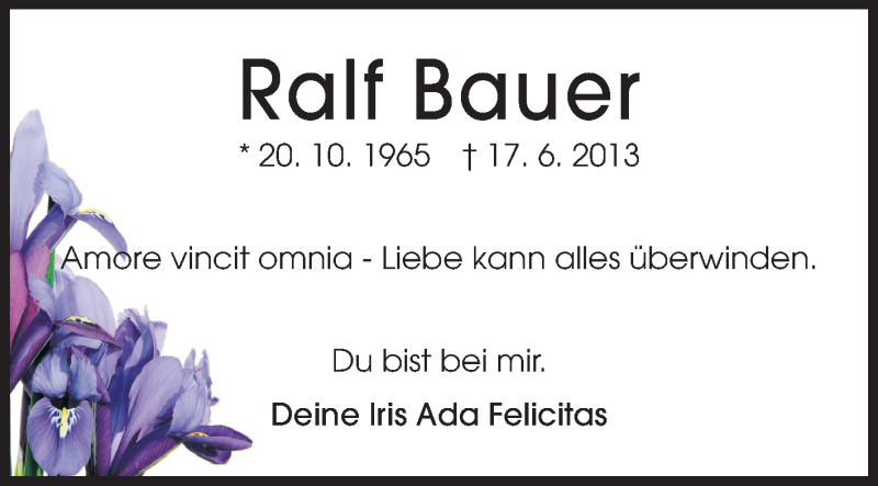  Traueranzeige für Ralf Bauer vom 26.06.2013 aus Rüsselsheimer Echo, Groß-Gerauer-Echo, Ried Echo
