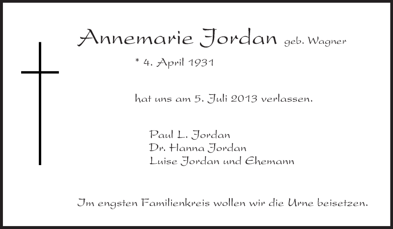  Traueranzeige für Annemarie Jordan vom 17.07.2013 aus Rüsselsheimer Echo, Groß-Gerauer-Echo, Ried Echo