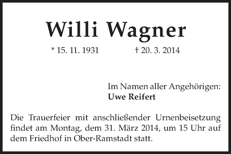  Traueranzeige für Willi Wagner vom 29.03.2014 aus Darmstädter Echo, Odenwälder Echo, Rüsselsheimer Echo, Groß-Gerauer-Echo, Ried Echo