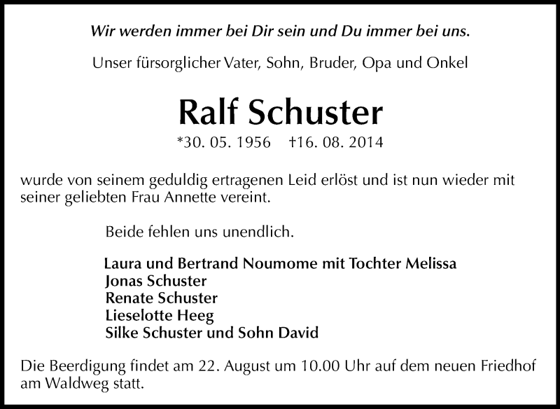  Traueranzeige für Ralf Schuster vom 20.08.2014 aus Rüsselsheimer Echo, Groß-Gerauer-Echo, Ried Echo