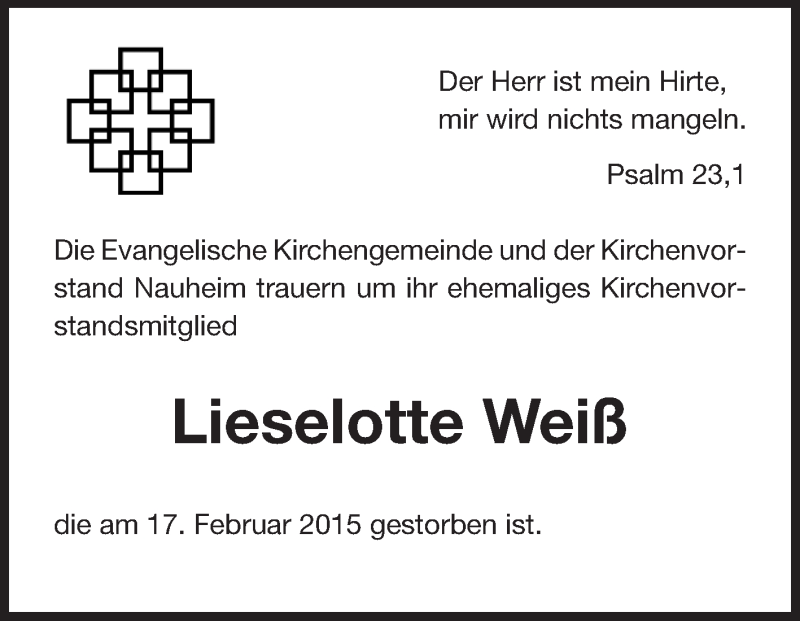  Traueranzeige für Lieselotte Weiß vom 25.02.2015 aus Rüsselsheimer Echo, Groß-Gerauer-Echo, Ried Echo