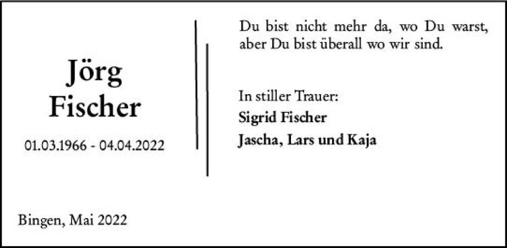  Traueranzeige für Jörg Fischer vom 10.05.2022 aus vrm-trauer Allgemeine  Zeitung Ingelheim-Bingen