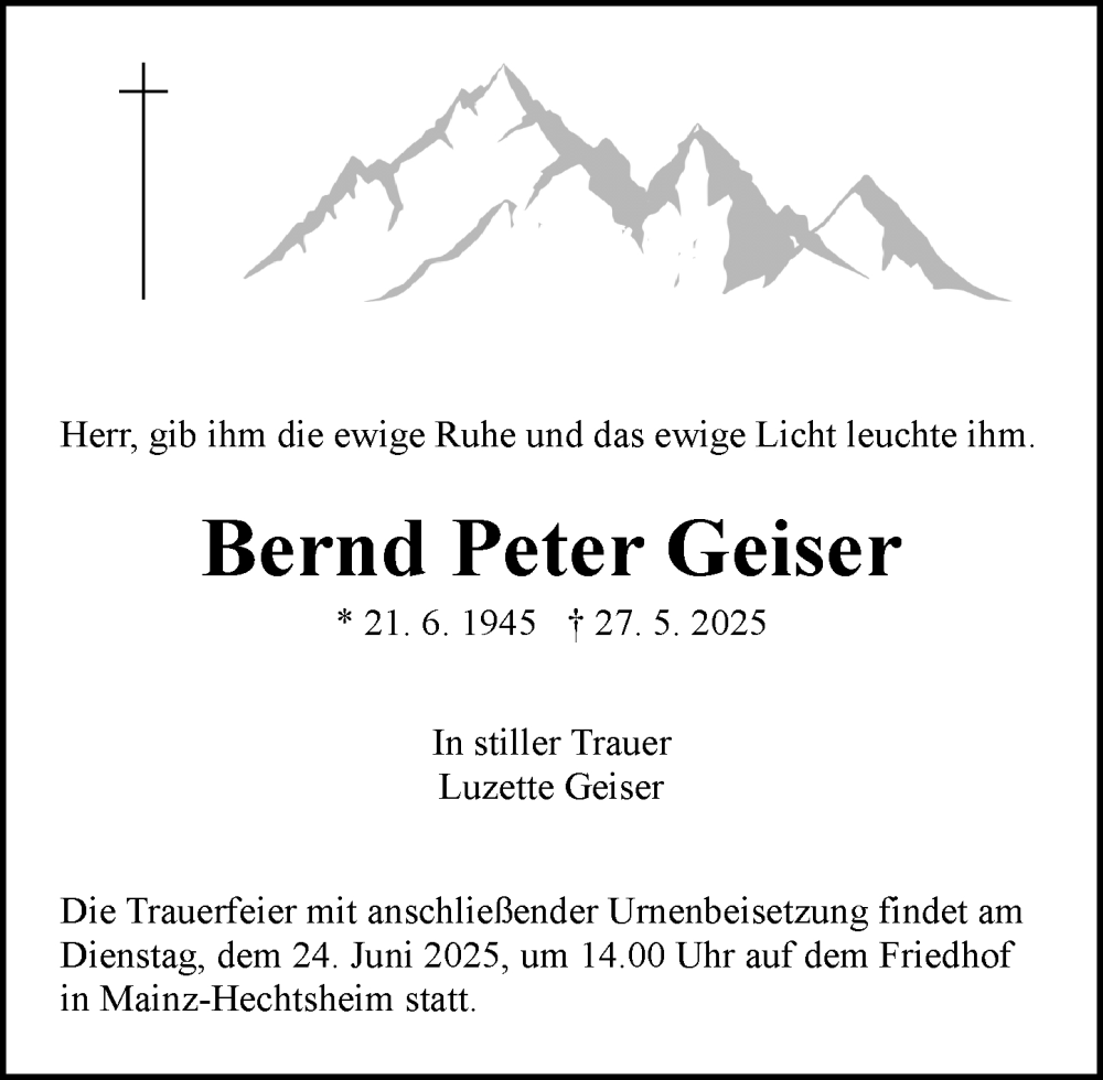  Traueranzeige für Bernd Peter Geiser vom 14.06.2025 aus Allgemeine Zeitung Mainz